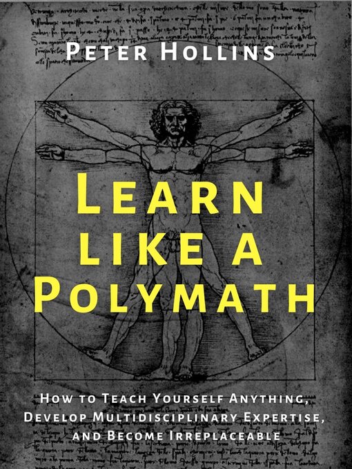 Title details for Learn Like a Polymath by Peter Hollins - Available